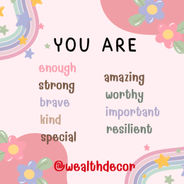 You are enough: strong, brave, kind, special, amazing