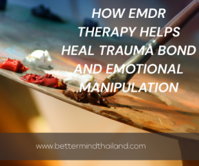 EMDR Therapy Helps Heal Trauma Bond and Emotional Manipulation