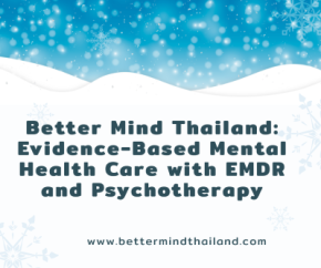 Better Mind Thailand: Evidence-Based Mental Health Care with EMDR and Psychotherapy