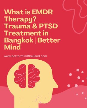 What is EMDR Therapy? Trauma & PTSD Treatment in Bangkok