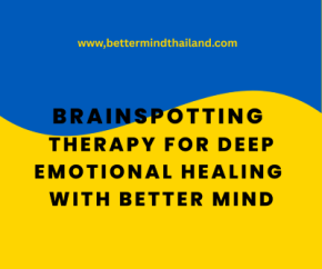 Brainspotting Therapy for Deep Emotional Healing with Better Mind