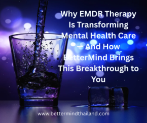 Why EMDR Therapy Is Transforming Mental Health Care  And How BetterMind Brings This Breakthrough to You