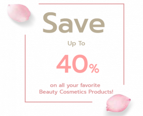 Promotion Beauty Cosmetics Save Up to 40% OFF