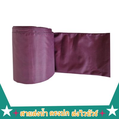 สายส่งน้ำผ้าร่ม AA -7 )  หน้า 8 ) ( 5-7-10-13-15-20-30 กิโล สายผ้าท่อผ้าร่มเคลือบกันน้ำชนิดผ้าเบาบาง