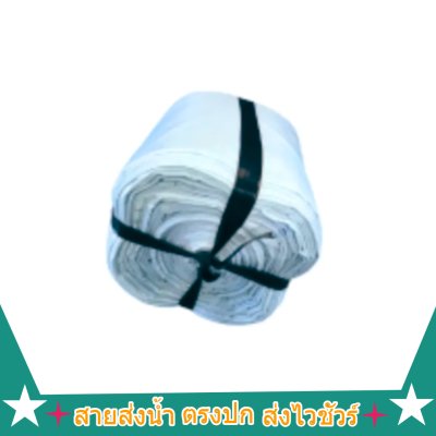 สายส่งน้ำถุงลมนิรภัย A-8) หน้า 10 ) (5|7|10|13|15|20 กิโลเนื้อผ้าเหนียวแน่นทนแดดทนฝนทนแรงดันน้ำสูงไม่ฉีกง่าย