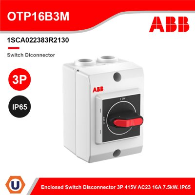 ABB Encl. Switch Disconnector 3-p 415V AC23 16A 7.5kW. IP65 | OTP16B3M | 1SCA022383R2130