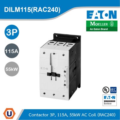 EATON แมกเนติก 3P, 380V 400 V 55 kW,RAC 240: 190 - 240 V50/60 Hz,AC Operation, Screw Terminals| DILM115(RAC240)