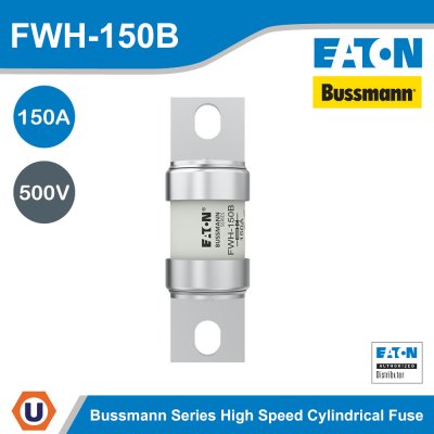 EATON Bussmann Series High Speed Cylindrical Fuse 150A 500V 200kA Non Indicating | FWH-150B