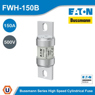 EATON Bussmann Series High Speed Cylindrical Fuse 150A 500V 200kA Non Indicating | FWH-150B