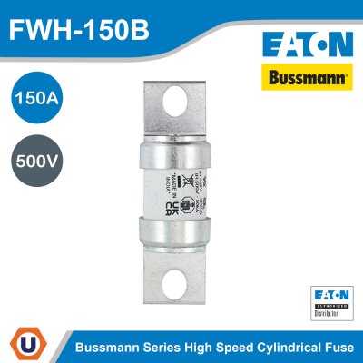 EATON Bussmann Series High Speed Cylindrical Fuse 150A 500V 200kA Non Indicating | FWH-150B
