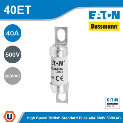 Eaton Bussmann series high speed British standard fuse 40A, 690 VAC/500 VDC | 40ET