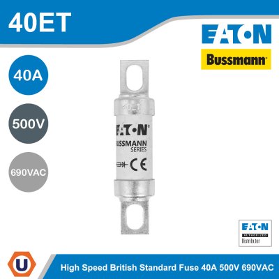 Eaton Bussmann series high speed British standard fuse 40A, 690 VAC/500 VDC | 40ET