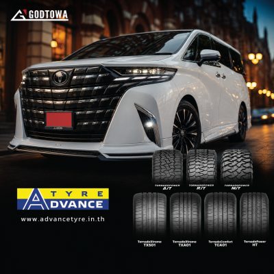 ADVANCE TYRE ยางคุณภาพสำหรับ Toyota Alphard และ Vellfire
