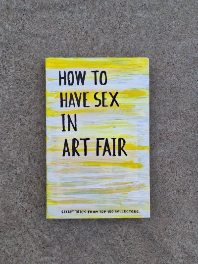 HOW TO HAVE SEX IN ART FAIR
