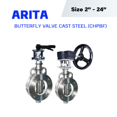 ARITA Butterfly Valve Cast steel (CHPBF) - บัตเตอร์ฟลายวาล์ว
