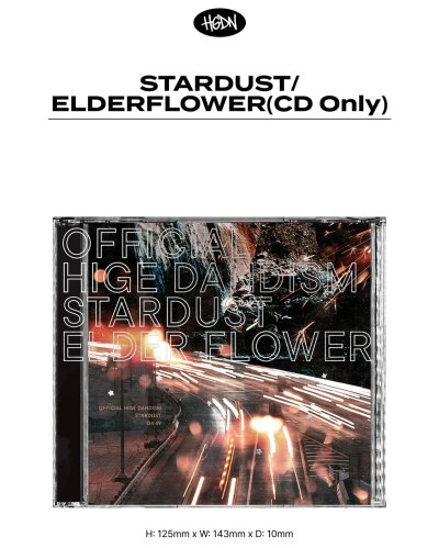 [OFFICIAL HIGE DANDISM 2026 ASIA POP-UP] "STARDUST/ELDERFLOWERE" (CD Only)