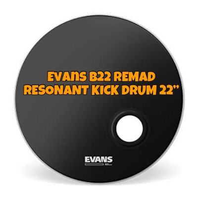 EVANS 22 BD22REMAD - SIZE 22"