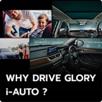 WHY DRIVE GLORY i-AUTO ?