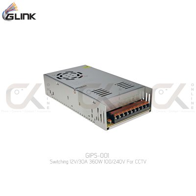 Glink รุ่น GIPS-001 Switching 12V/30A 360W 100/240V For CCTV ของแท้ประกันศูนย์