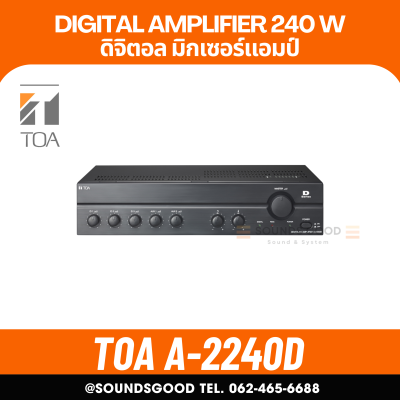 TOA A-2240D-AS | มิกเซอร์แอมป์ 240 วัตต์ MONO 3 MIC , 2 AUX Mixer Power Amplifier 240W
