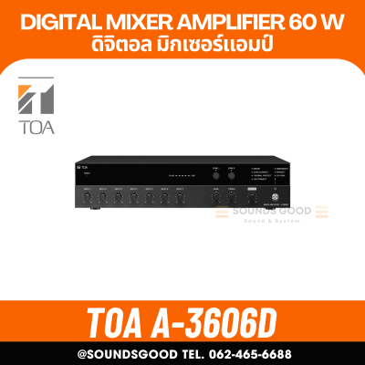 TOA A-3606D | เครื่องขยายเสียง 60 วัตต์ 2 โซน Package Amplifier 60W
