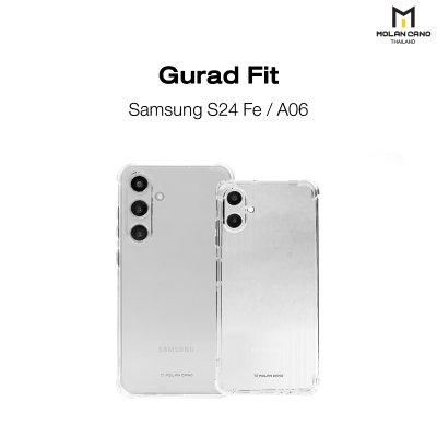 Molan Cano Guard Fit รุ่น Samsung Galaxy S24FE / A06 Soft Case นิ่มเคสใส แบบนิ่ม กันกระแทก 4 มุม
