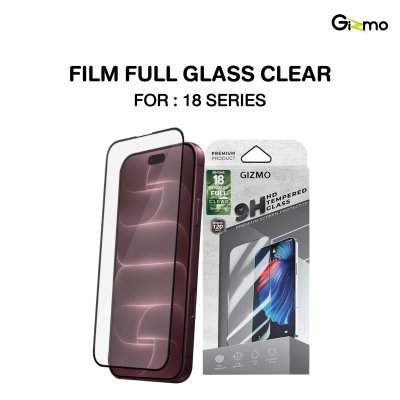 Gizmo Film Full Glass Clear iPhone 18 Series 2nd 120 Day Warranty ฟิล์มกระจกใสกันรอยแบบเต็มจอ พร้อมรับประกัน 120 วัน