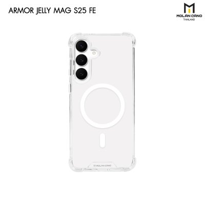 Molan Cano Armor Jelly Magsafe เคสใสกันกระแทก Samsung Galaxy s25FE