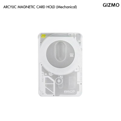 Gizmo WWCP Arcylic Magnetic Card holder ที่ใส่บัตรแม่เหล็กอะคริลิค