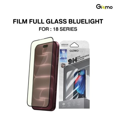 Gizmo Film Full Glass Bluelight iPhone 18 Series 2nd 120 Day Warranty ฟิล์มกระจกถนอมสายตากันรอยแบบเต็มจอ พร้อมรับประกัน 120 วัน