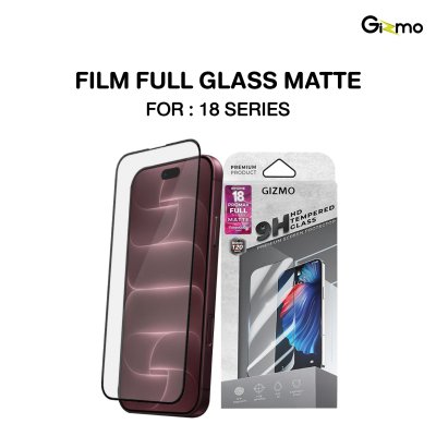 Gizmo Film Full Glass Matte iPhone 18 Series 2nd 120 Day Warranty ฟิล์มกระจกด้านกันรอยแบบเต็มจอ พร้อมรับประกัน 120 วัน