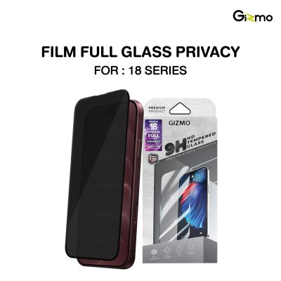 Gizmo Film Full Glass Privacy iPhone 18 Series 2nd 120 Day Warranty ฟิล์มกระจกกันมองข้างกันรอยแบบเต็มจอ พร้อมรับประกัน 120 วัน