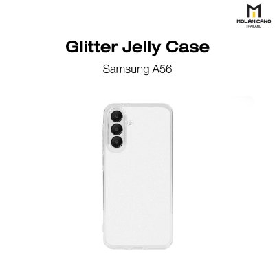 MOLAN CANO Gliter Jelly Case Clear รุ่น Samsung Galaxy A56 เคสใส แบบนิ่ม กลิตเตอร์ กากเพชร