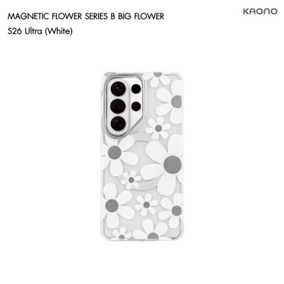 KAONO Magnetic Flower Case Series B – Big Flower S26 Ultra เคสใสลายดอกไม้ใหญ่