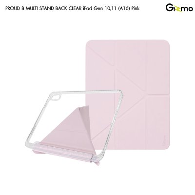 เคส iPad Gizmo Proud B Case MultiStand Back Clear With Pen ใสหรู พับได้หลายมุม รองรับหลายรุ่น