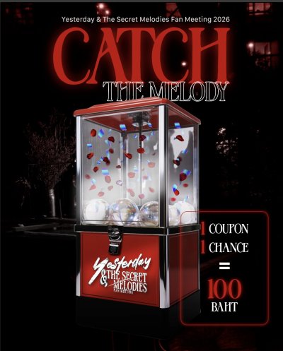 Gashapon "Catch The Melody" ( 100THB/Coupon )