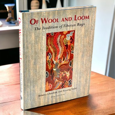 Of Wool and Loom The Tradition of Tibetan Rugs Of Wool and Loom The Tradition of Tibetan Rugs