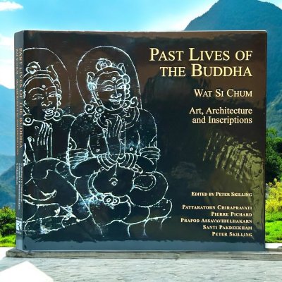 PAST LIVES OF THE BUDDHA: WAT SICHUM (ART, ARCHITECTURE AND INSCRIPTIONS) ฉบับอังกฤษ