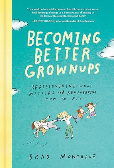 Becoming Better Grownups