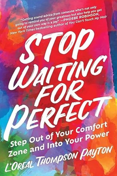 Stop waiting for perfect