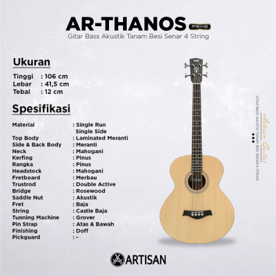 ARTISAN Gitar Bass Akustik Tanam Besi ( AR - THANOS Prime ) Senar 4 String