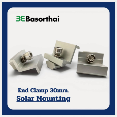 Basorthai | End Clamp อุปกรณ์ยึดขอบแผงโซล่าเซลล์ ขนาด 30 mm.