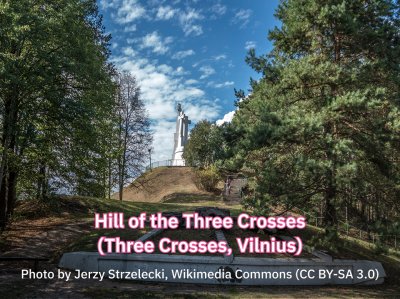 Hill of the Three Crosses - Three Crosses, Vilnius