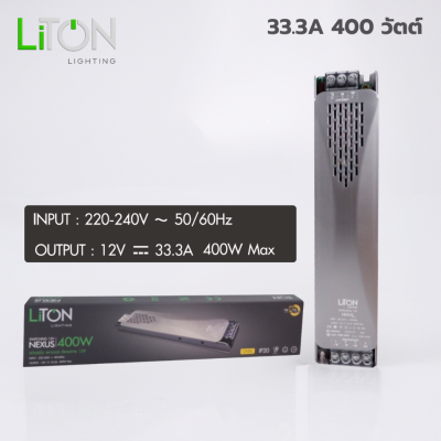 LiTON สวิตซ์ชิ่ง เพาเวอร์ ซัพพลาย 12V รุ่น NEXUS 5A/12.5A/25A/33.3A