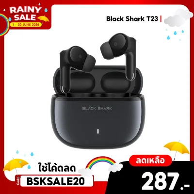 ✨ลดเหลือ 287 ใช้คูปอง BSKSALE20✨หูฟังบลูทูธไร้สาย Black Shark T23