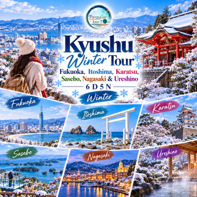 Kyushu Winter Tour – Fukuoka, Itoshima, Karatsu, Sasebo, Nagasaki & Ureshino 6D5N  winter