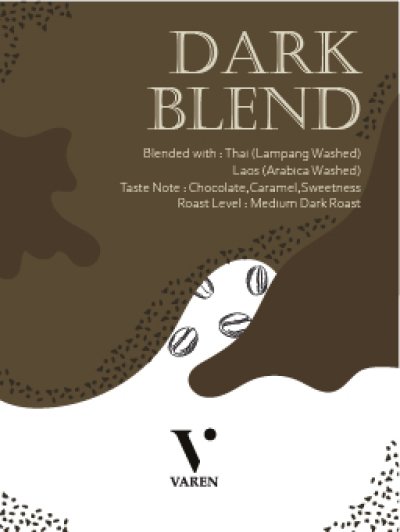 VAREN Dark Blend เมล็ดกาแฟคั่วเข้ม (Dark Roast 250G.)