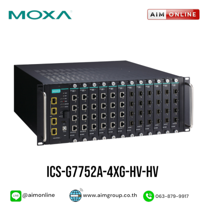 MOXA รุ่น ICS-G7752A-4XG-HV-HV