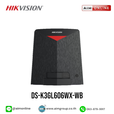 HIKVISION รุ่น DS-K3GL606WX-WB