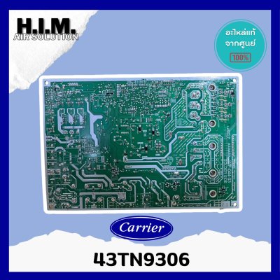 43TN9306 แผงบอร์ดคอยล์ร้อนแอร์ อะไหล่แอร์ ของแท้จากศูนย์CARRIER